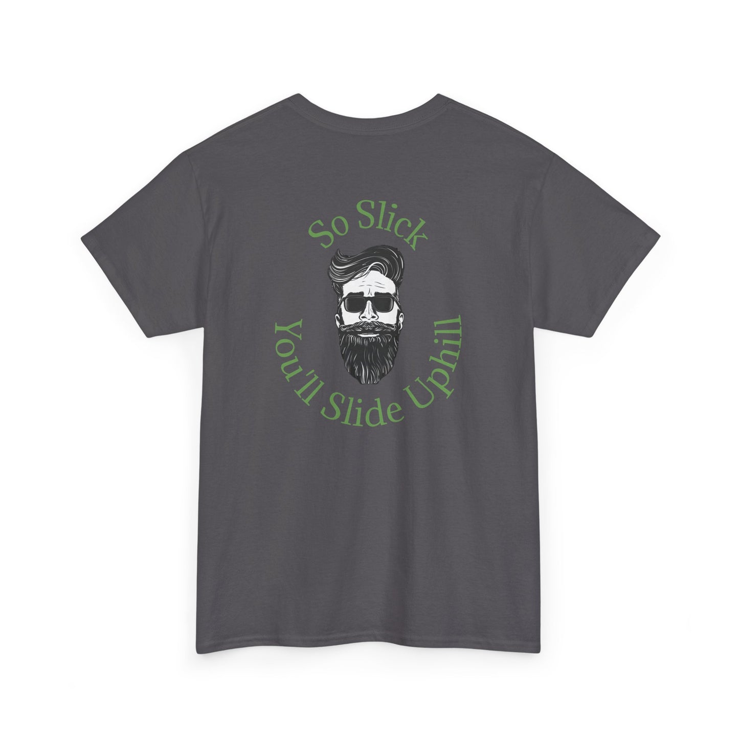 So Slick You'll Slide Uphill Tee — Retro Bearded Sunglasses Graphic Shirt