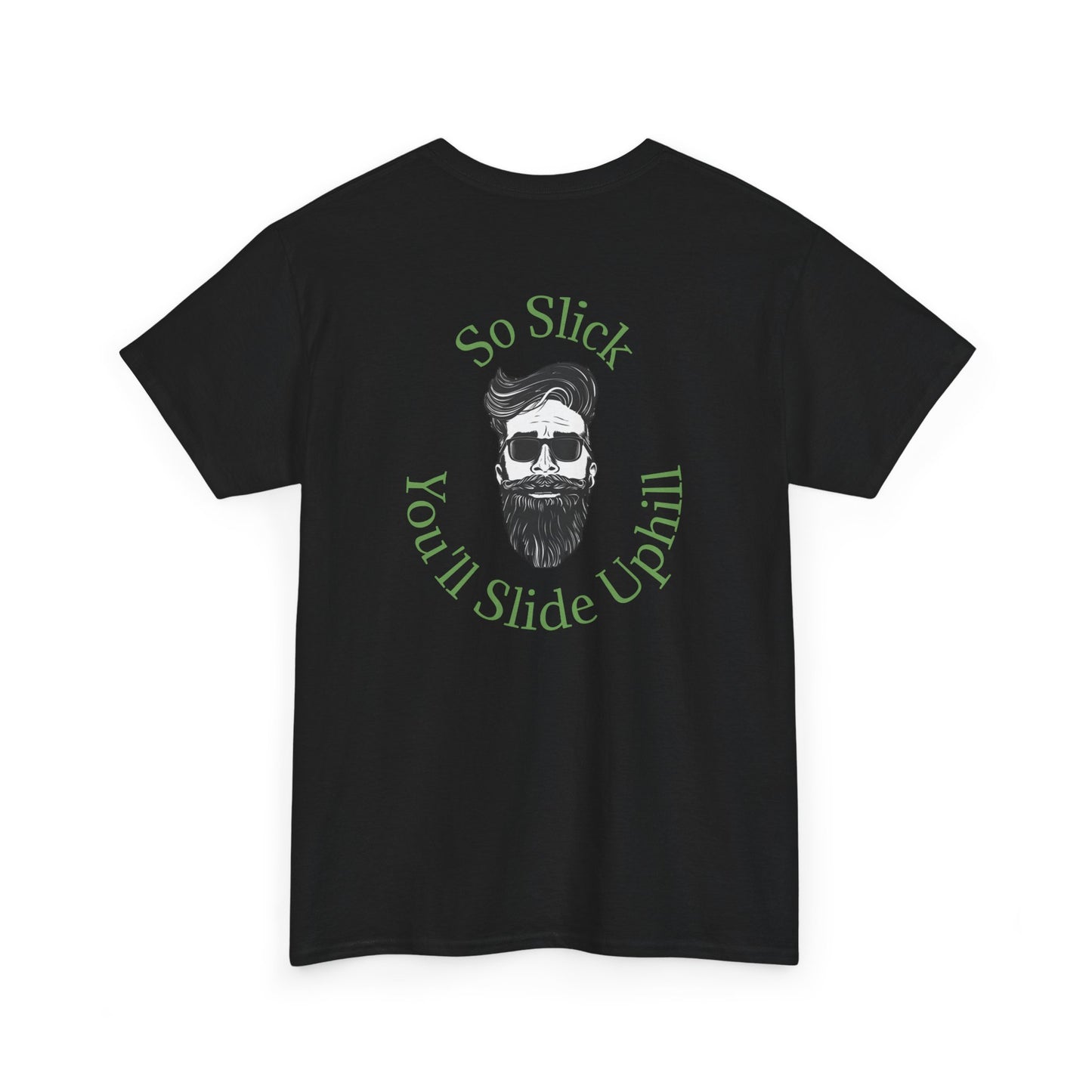 So Slick You'll Slide Uphill Tee — Retro Bearded Sunglasses Graphic Shirt
