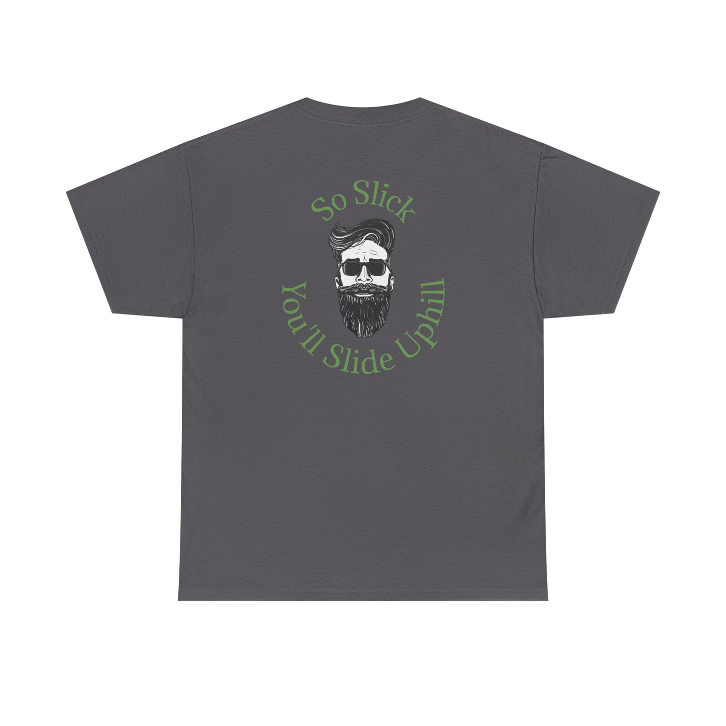 So Slick You'll Slide Uphill Tee — Retro Bearded Sunglasses Graphic Shirt